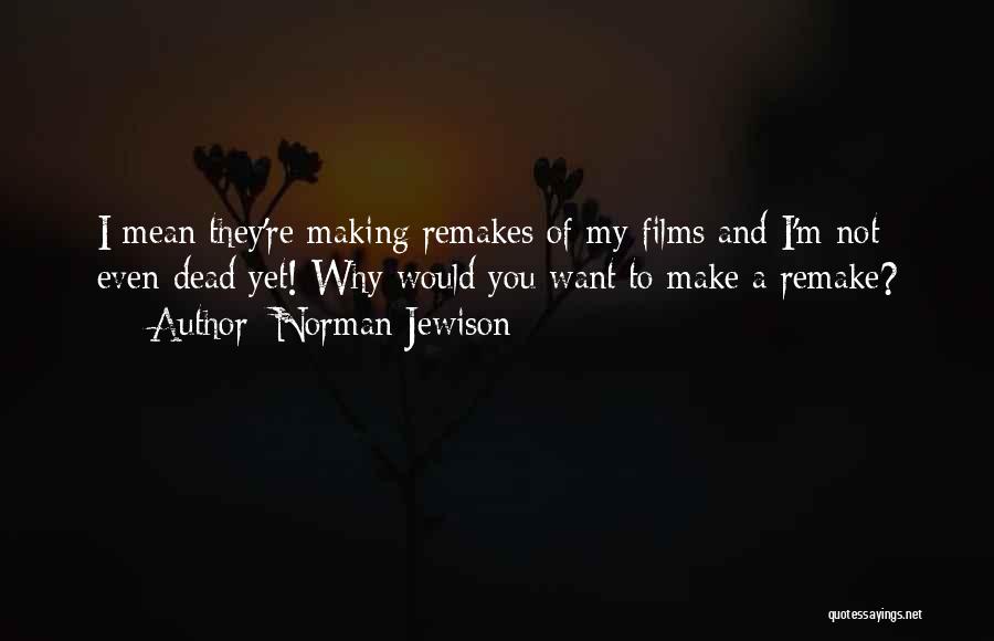 Norman Jewison Quotes 2139851