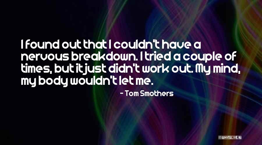 Norman Kirk Quotes By Tom Smothers Norman Kirk Quotes By Tom Smothers