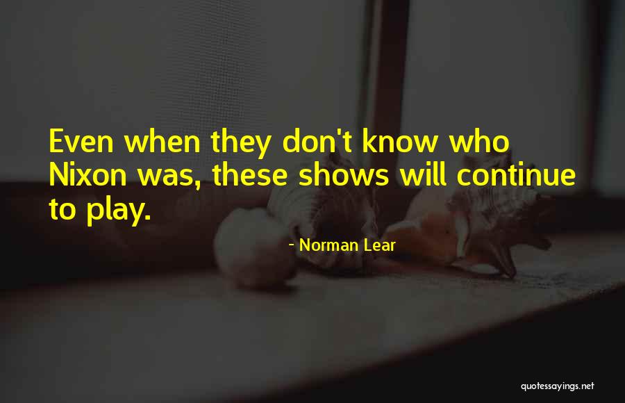 Norman Lear Quotes 1365572