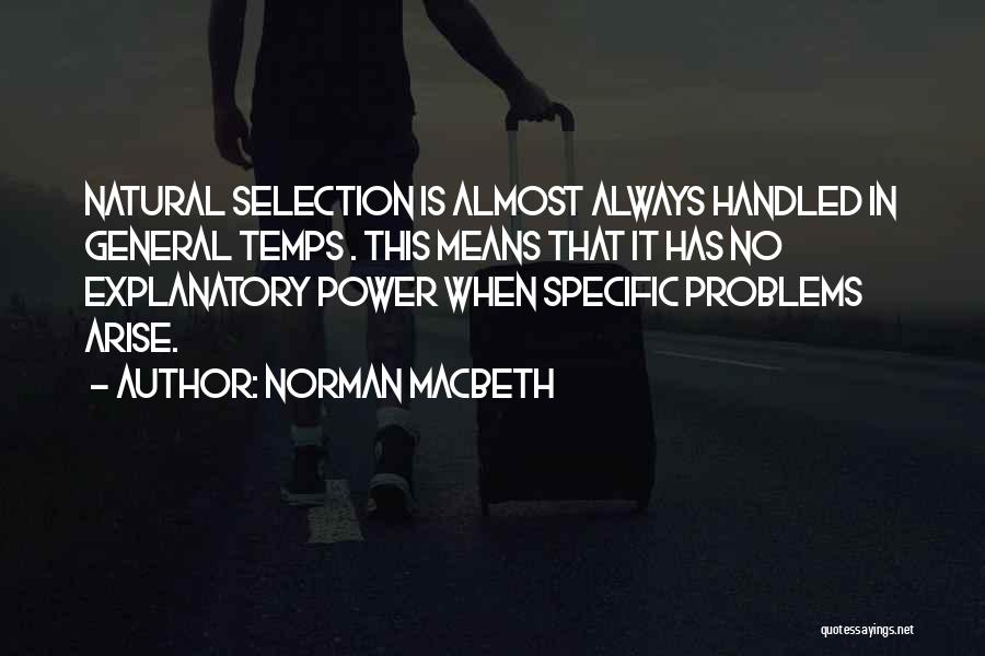 Norman Macbeth Quotes 676518