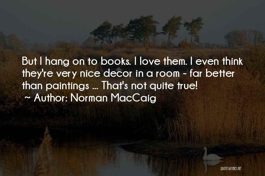 Norman MacCaig Quotes 1448245
