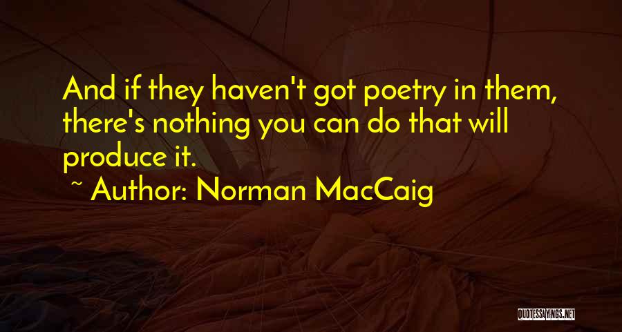 Norman MacCaig Quotes 495016
