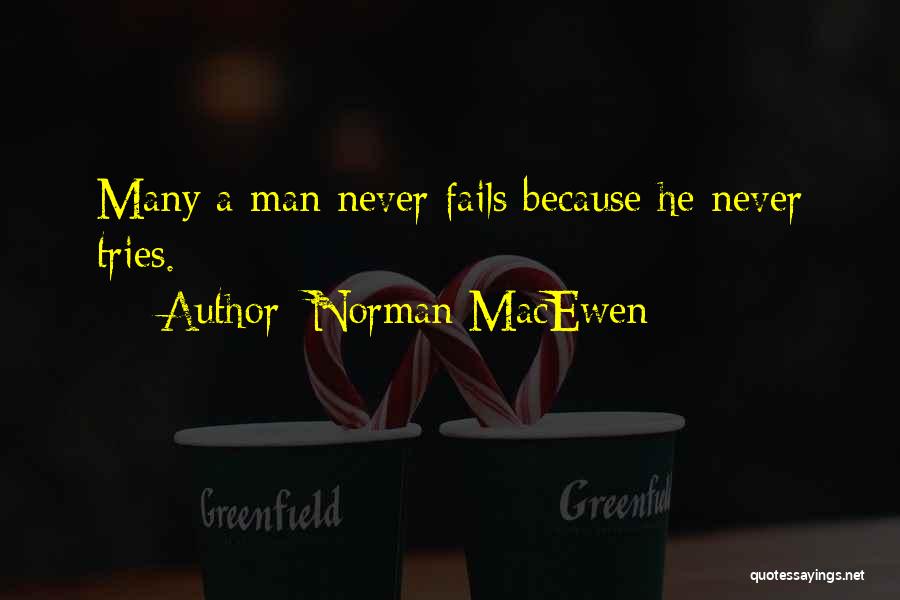 Norman MacEwen Quotes 1362421