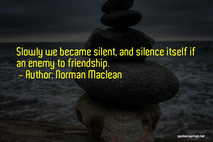 Norman Maclean Quotes 1036526