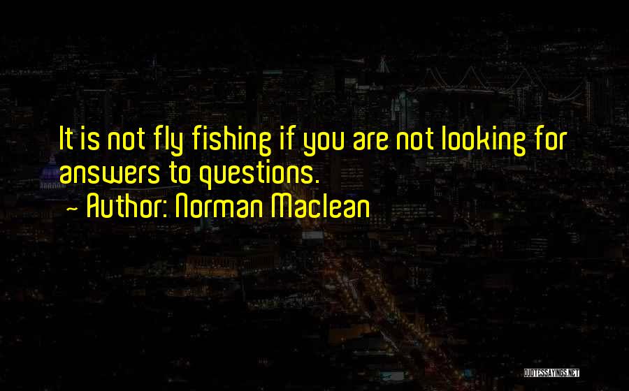 Norman Maclean Quotes 1962986