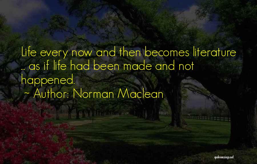 Norman Maclean Quotes 216152