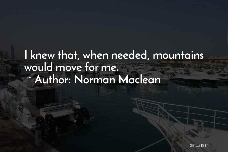 Norman Maclean Quotes 418329