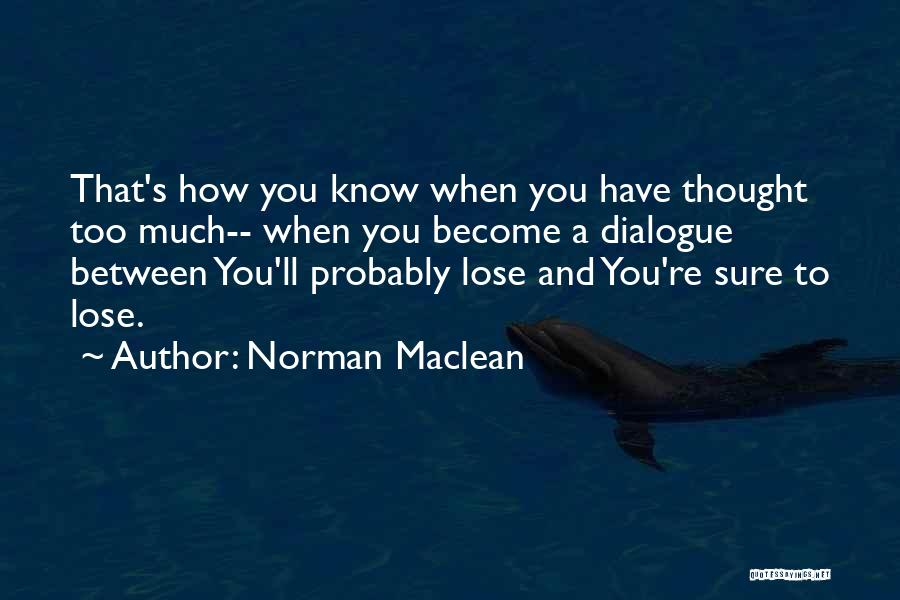 Norman Maclean Quotes 556283