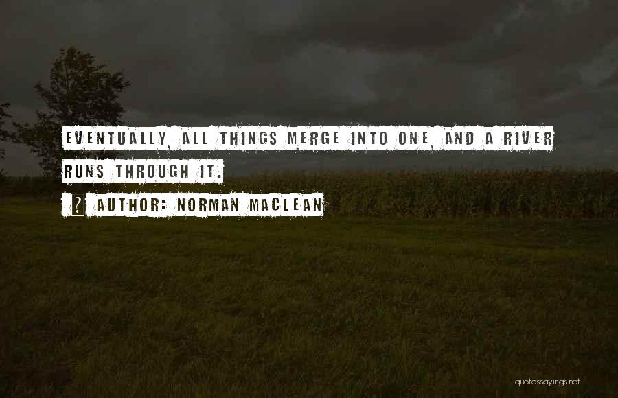 Norman Maclean Quotes 612101