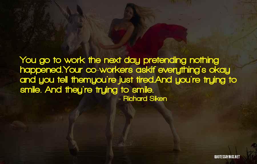 Norman Mattoon Thomas Quotes By Richard Siken Norman Mattoon Thomas Quotes By Richard Siken