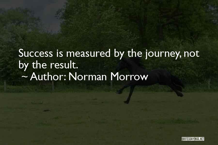 Norman Morrow Quotes 320265 Norman Morrow Quotes 320265