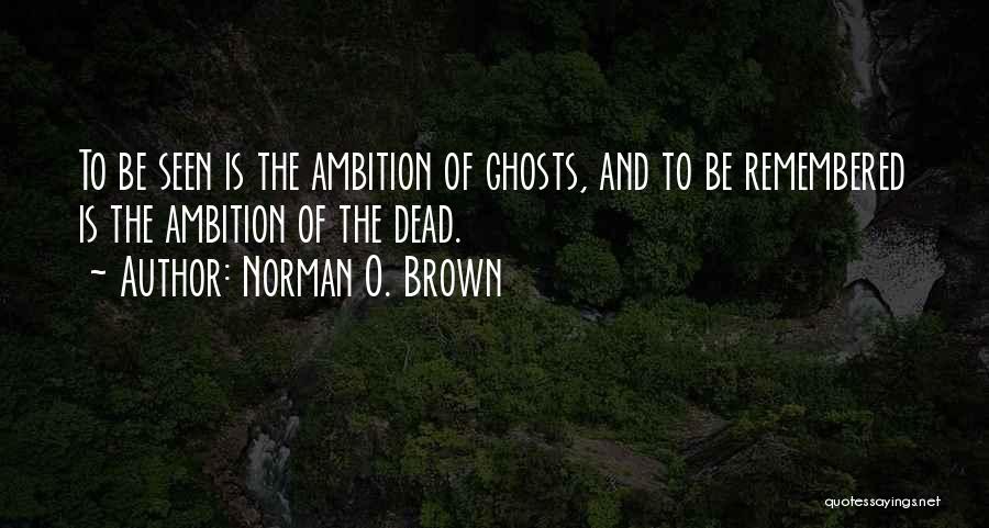 Norman O. Brown Quotes 2083236