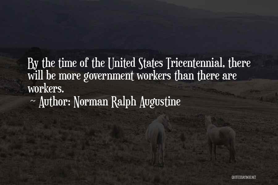 Norman Ralph Augustine Quotes 1085178