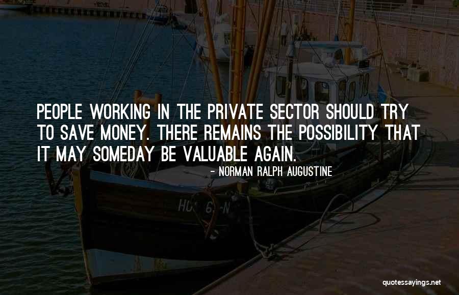 Norman Ralph Augustine Quotes 1988064 Norman Ralph Augustine Quotes 1988064