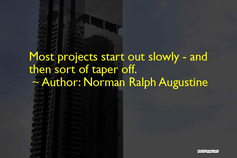 Norman Ralph Augustine Quotes 236929