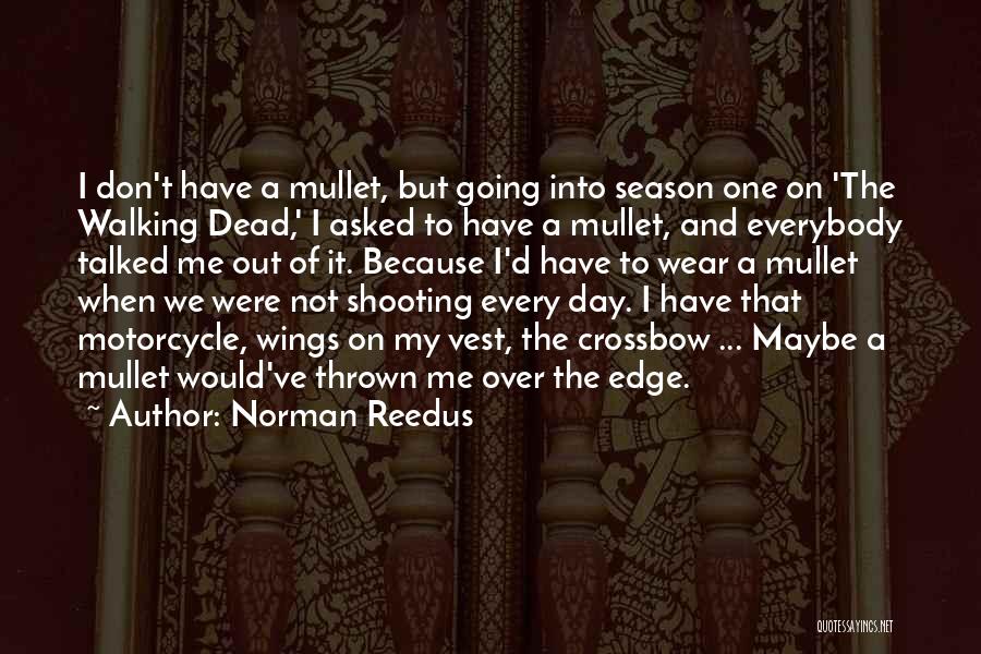 Norman Reedus Quotes 1127745