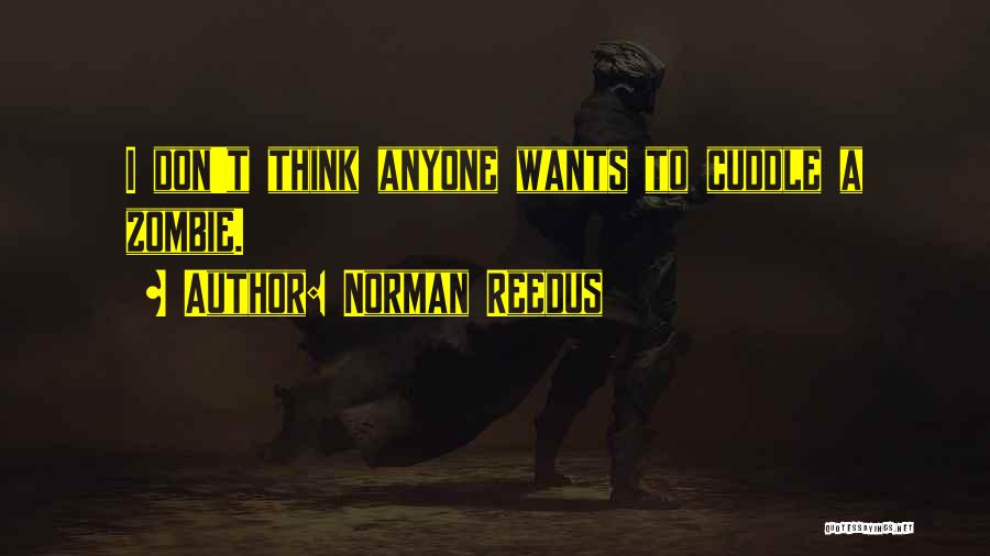 Norman Reedus Quotes 1824796