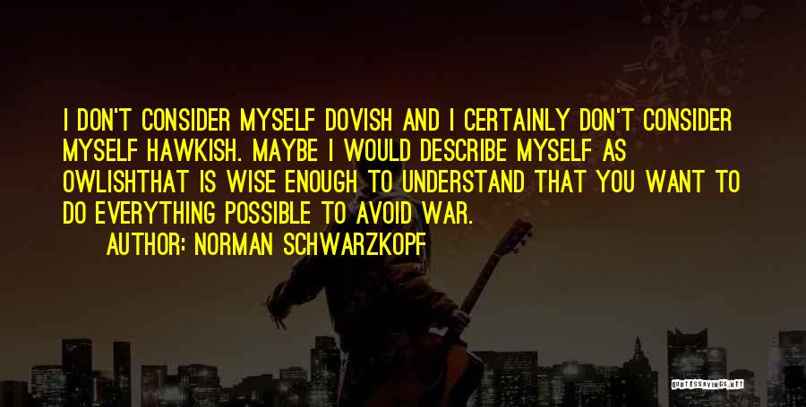 Norman Schwarzkopf Quotes 1194464