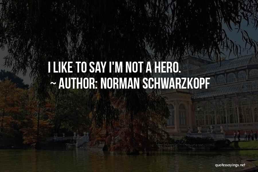 Norman Schwarzkopf Quotes 718405