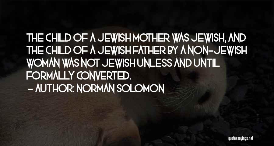 Norman Solomon Quotes 354149