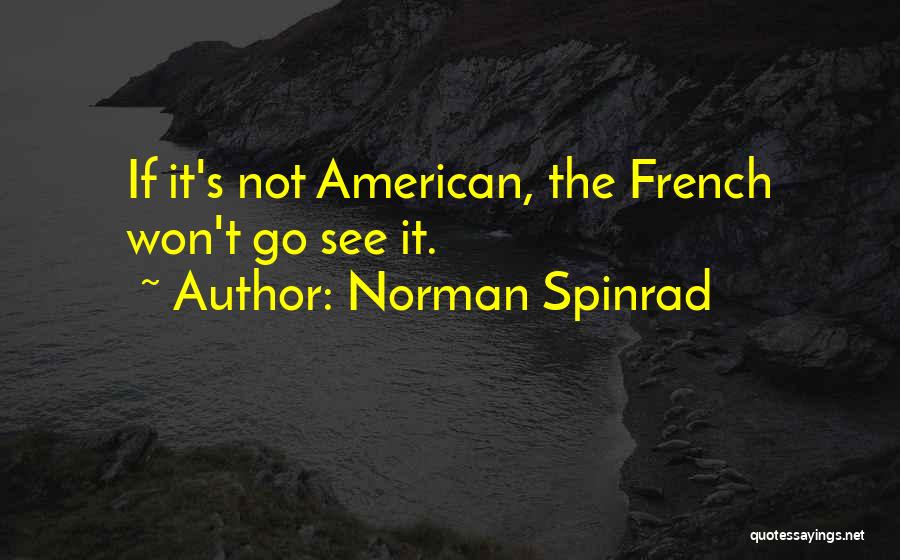 Norman Spinrad Quotes 1785739