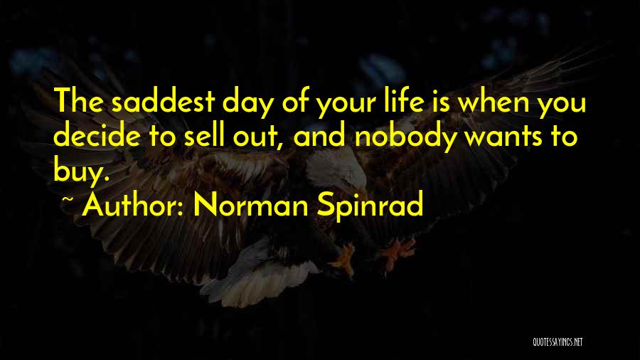 Norman Spinrad Quotes 1879493