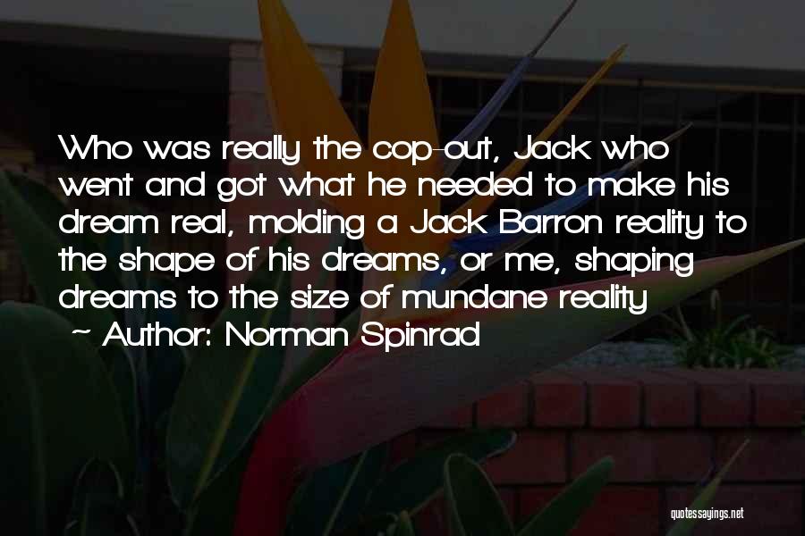 Norman Spinrad Quotes 2260084