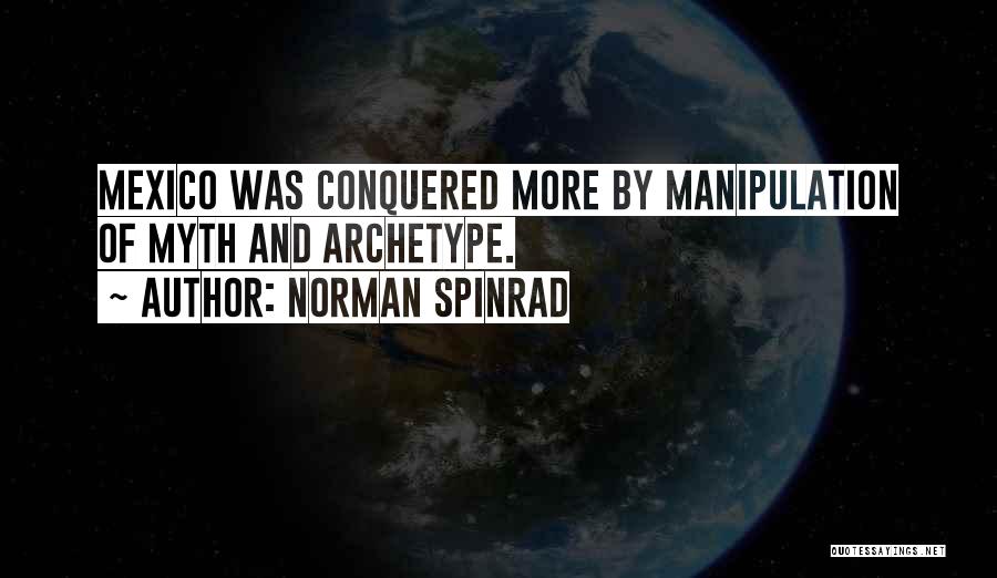 Norman Spinrad Quotes 555866