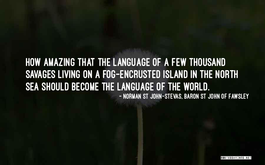 Norman St John-Stevas, Baron St John Of Fawsley Quotes 2109667 Norman St John-Stevas, Baron St John Of Fawsley Quotes 2109667