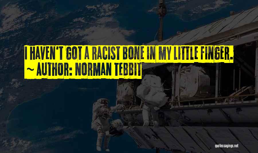 Norman Tebbit Quotes 1746774