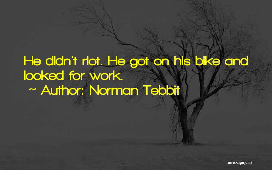 Norman Tebbit Quotes 2211274