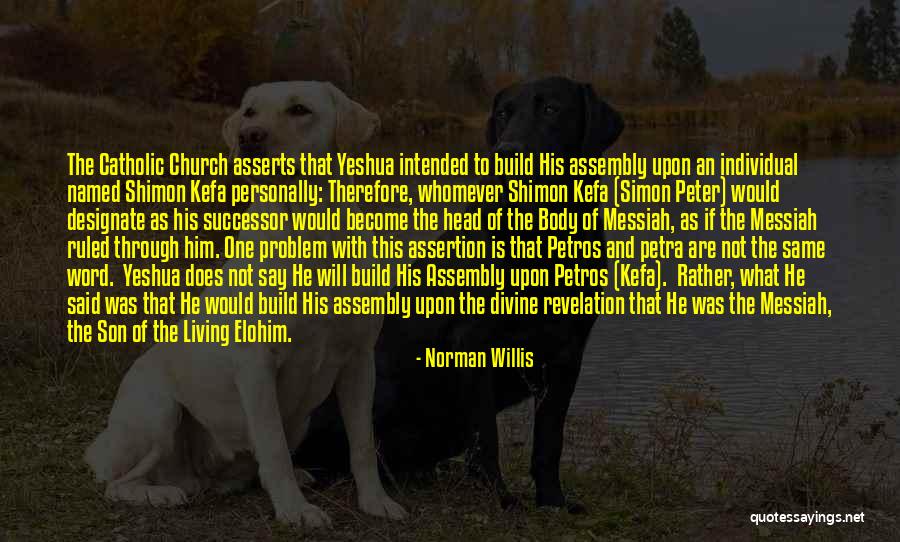 Norman Willis Quotes 1696048 Norman Willis Quotes 1696048