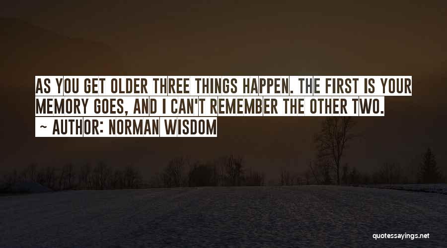 Norman Wisdom Quotes 231691
