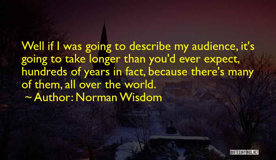 Norman Wisdom Quotes 315024