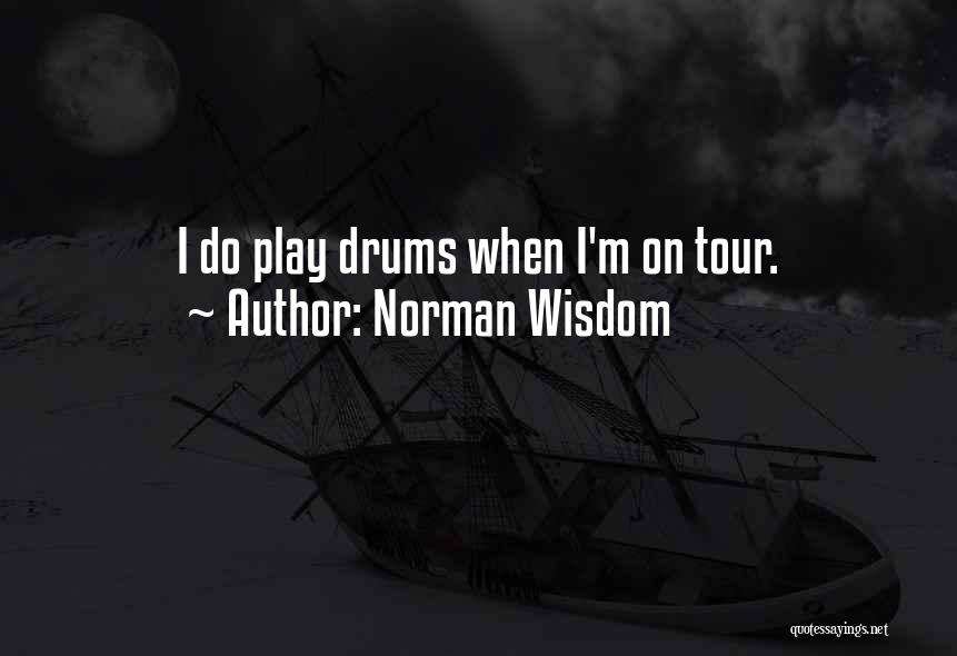 Norman Wisdom Quotes 483091