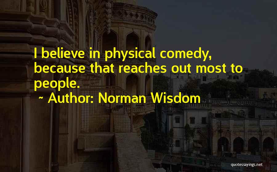 Norman Wisdom Quotes 607232