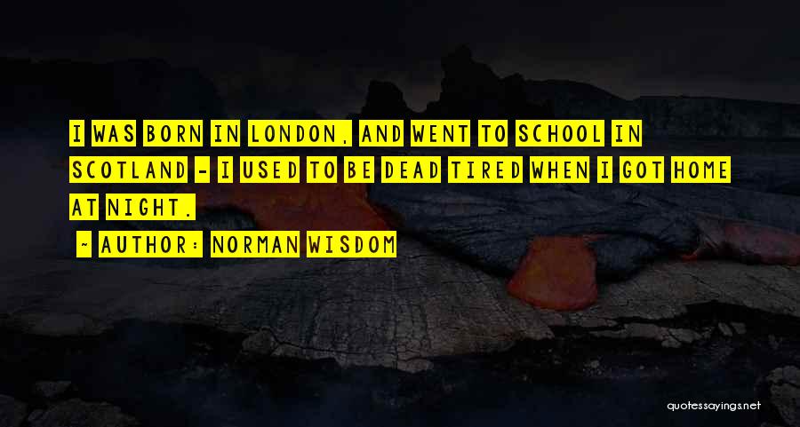 Norman Wisdom Quotes 701944