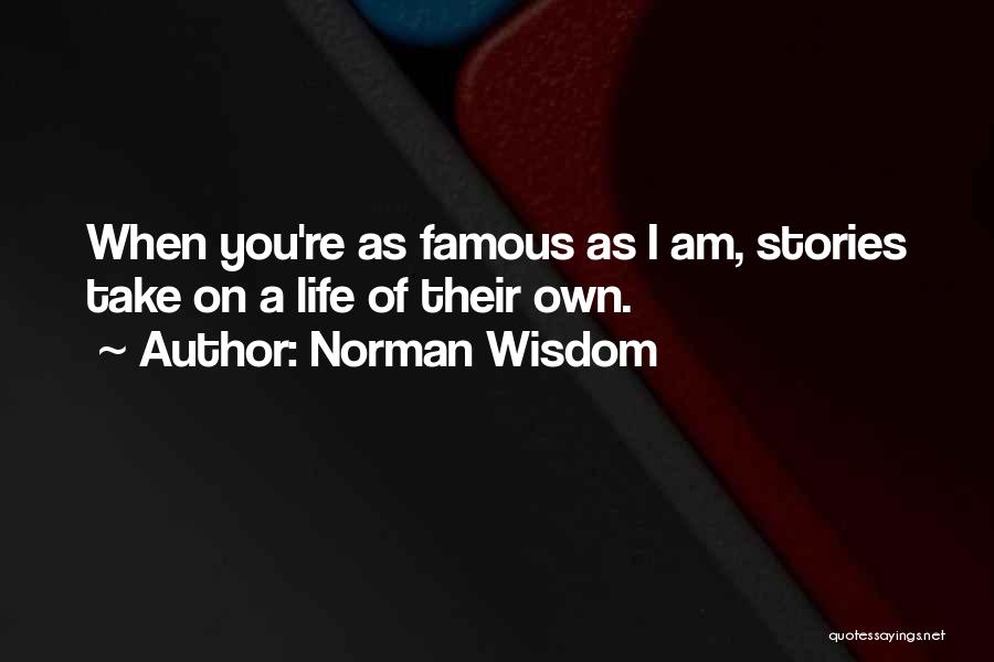 Norman Wisdom Quotes 838621