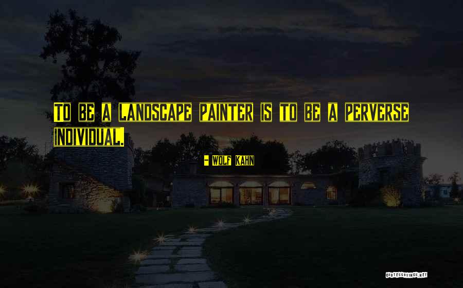 Normandia Petrosani Quotes By Wolf Kahn Normandia Petrosani Quotes By Wolf Kahn