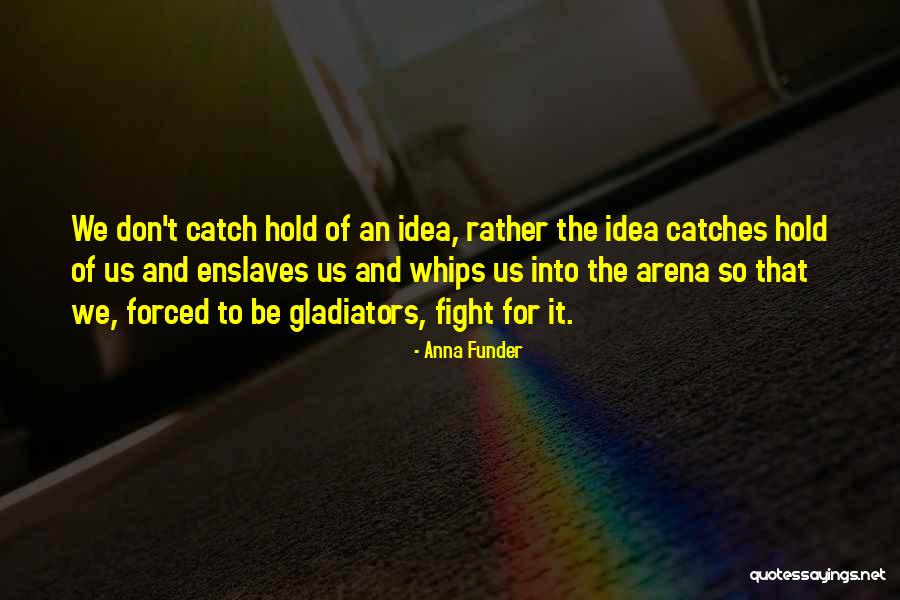 Normanni Quotes By Anna Funder Normanni Quotes By Anna Funder