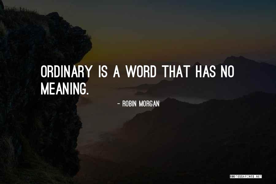 Normative Theory Quotes By Robin Morgan Normative Theory Quotes By Robin Morgan