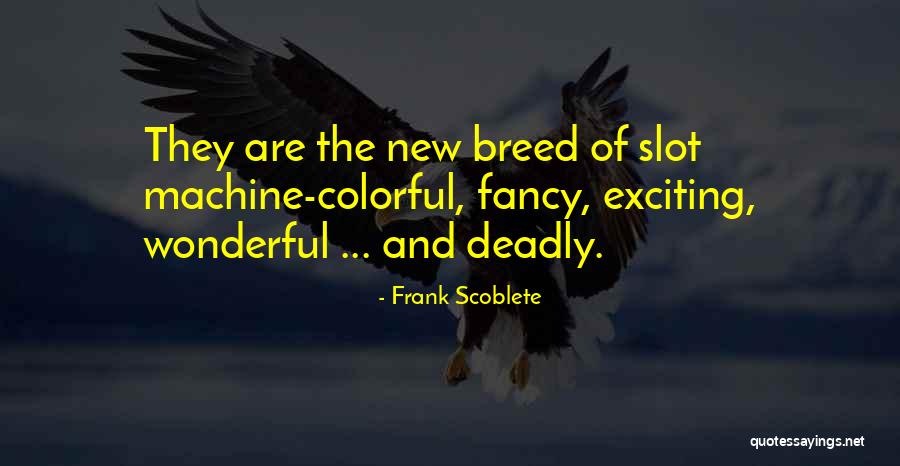Normile History Quotes By Frank Scoblete Normile History Quotes By Frank Scoblete