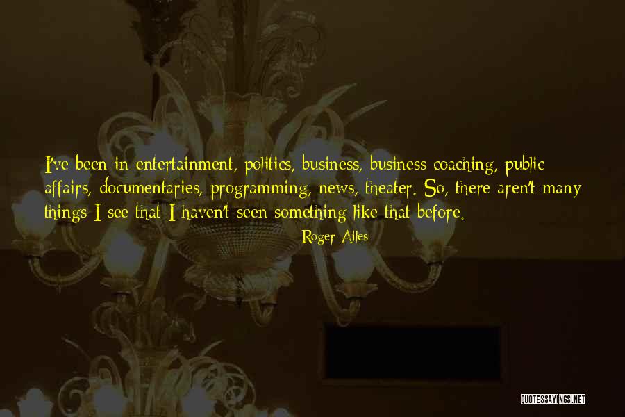 Normile Quotes By Roger Ailes Normile Quotes By Roger Ailes