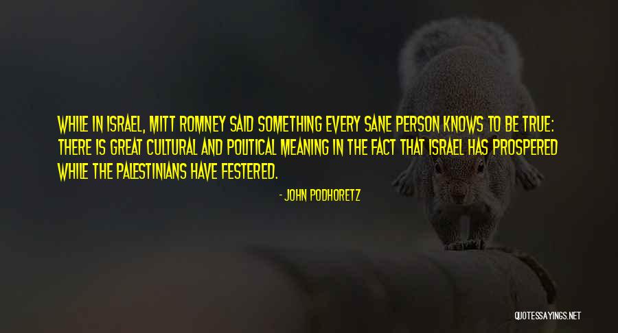 Normostrana Quotes By John Podhoretz Normostrana Quotes By John Podhoretz