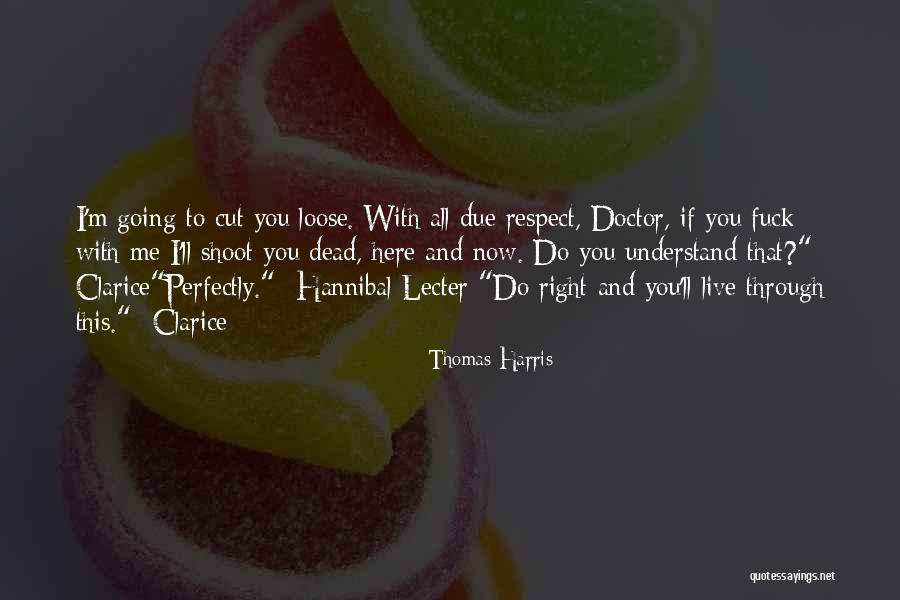 Norms That Are Widely Observed Quotes By Thomas Harris Norms That Are Widely Observed Quotes By Thomas Harris