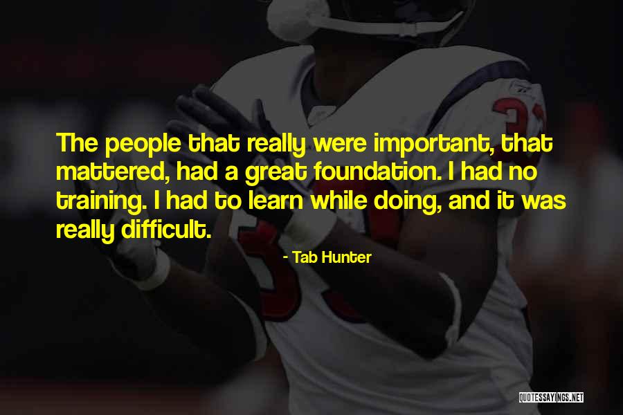 Normunds Bergs Quotes By Tab Hunter Normunds Bergs Quotes By Tab Hunter