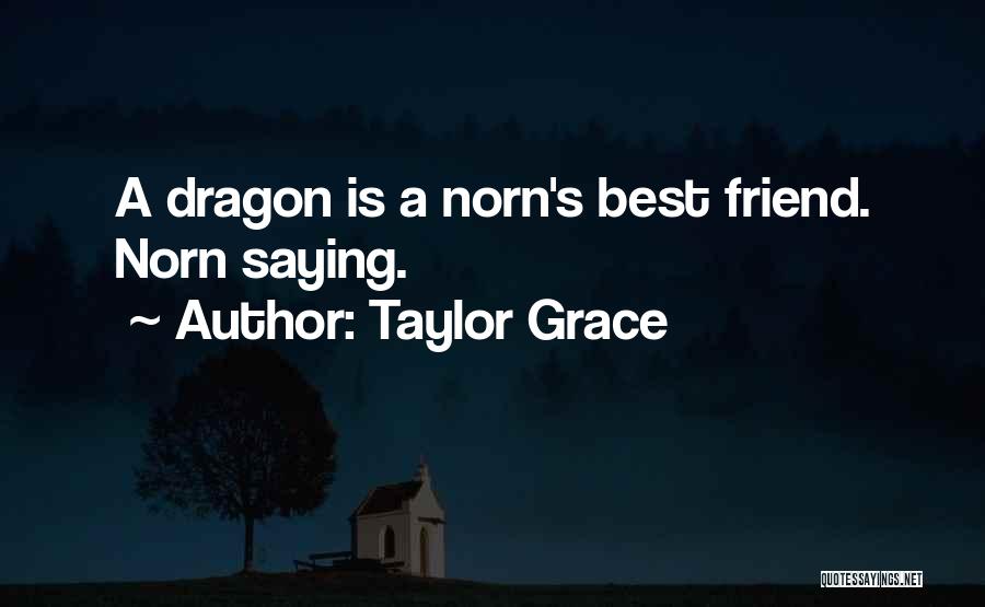 Norn Quotes By Taylor Grace