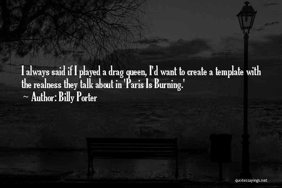 Norplant Quotes By Billy Porter