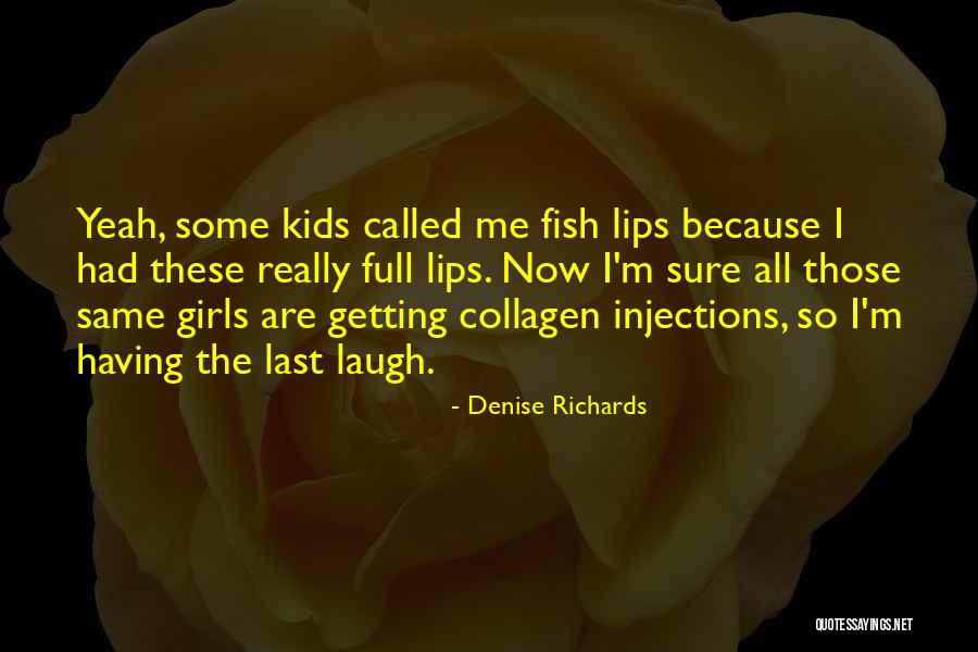 Norplant Quotes By Denise Richards Norplant Quotes By Denise Richards