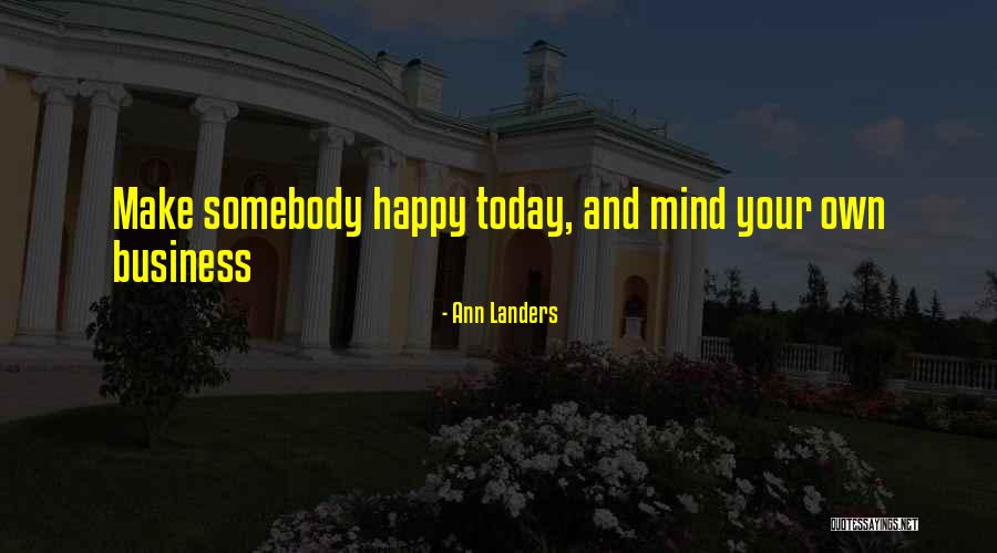 Norrod Iron Quotes By Ann Landers Norrod Iron Quotes By Ann Landers